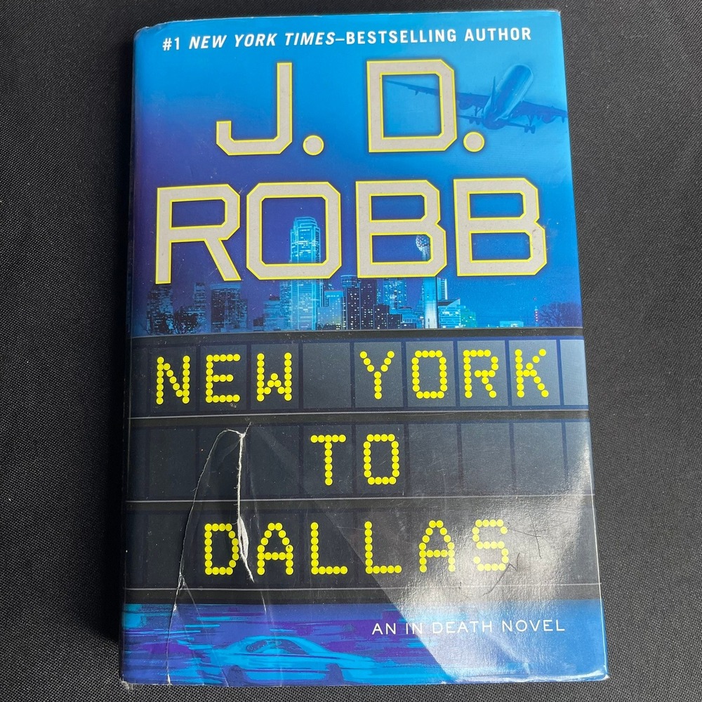 New York to Dallas by J.D. Robb In Death Book 33 Hardcover 2011 Nora Roberts